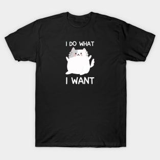 i do what i want cute cat T-Shirt